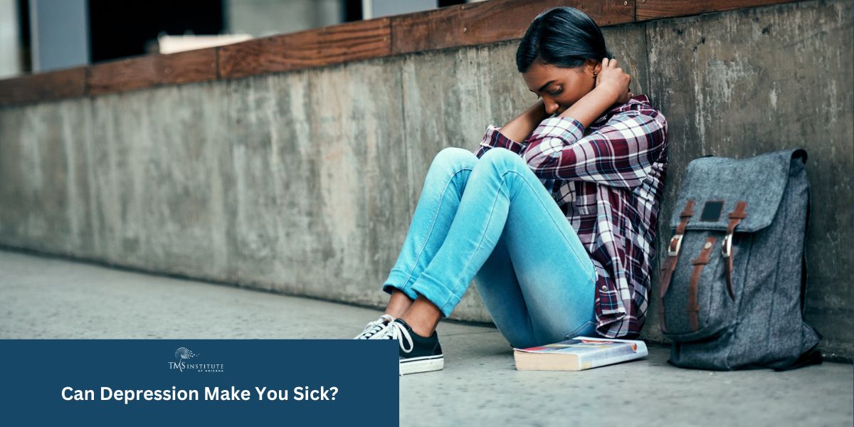 Can Depression Make You Sick?